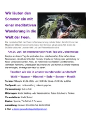 Eine Einladung zu einer meditativen Wanderung in die Welt der Feen. Das Event findet am 24. Juni statt und verbindet Naturerfahrung mit mystischen Elementen.