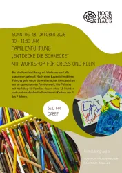 Ein Veranstaltungsplakat für eine Familienführung mit dem Titel "Entdecke die Schnecke". Es enthält Informationen zu einem Workshop für Groß und Klein am 18. Oktober 2026.