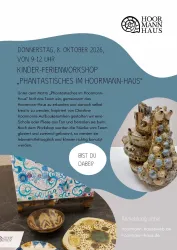Ein Plakat für einen Kinder-Ferienworkshop im Hoormann-Haus. Der Workshop trägt den Titel „Fantastisches im Hoormann-Haus“ und findet am 8. Oktober 2026 statt.