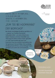 Ein Workshop unter dem Motto „Zum Tee bei Hoormanns“ findet am 25. Oktober und 17. November 2026 statt. Der Fokus liegt auf kreativer Keramikgestaltung und Teeverkostung.