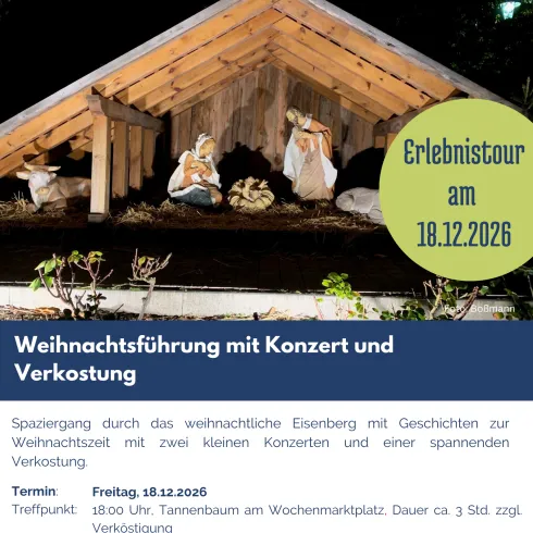 Eine festliche Weihnachtsführung durch Eisenberg mit Konzerten und Verkostungen. Datum und Details der Veranstaltung sind angegeben.